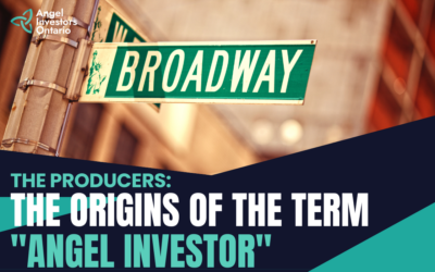 The Producers: The Origins of the Term “Angel Investor”