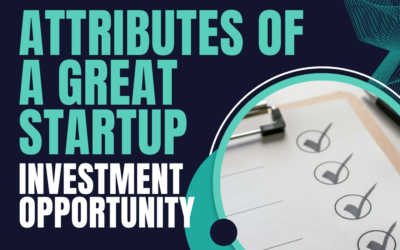 Attributes of a Great Startup Investment Opportunity